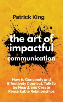 Image for The Art of Impactful Communication