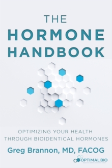 Image for The Hormone Handbook : Optimizing Your Health through Bioidentical Hormones