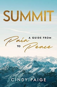 Image for Summit : A Guide from Pain to Peace