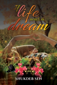 IF LIFE WAS A DREAM
