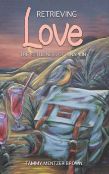 RETRIEVING LOVE THE SUBTLENESS OF A NAPK