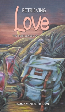 RETRIEVING LOVE THE SUBTLENESS OF A NAPK