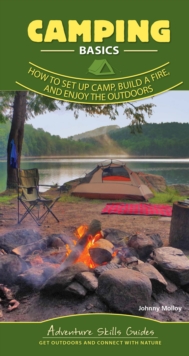 Image for Camping basics  : how to set up camp, build a fire, and enjoy the outdoors