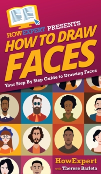 Image for How To Draw Faces : Your Step By Step Guide To Drawing Faces