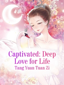 Image for Captivated: Deep Love for Life