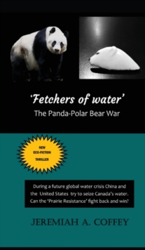 Image for Fetchers of Water : The Panda-Polar Bear War