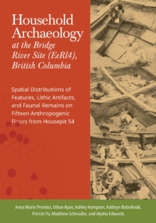 Image for Household Archaeology at the Bridge River Site (EeRI4), British Columbia