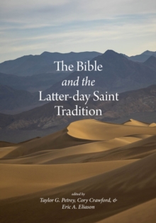 Image for The Bible and the Latter-day Saint Tradition
