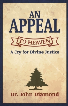 Image for An Appeal to Heaven : A Cry for Divine Justice