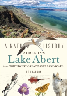Image for Natural History of Oregon's Lake Abert in the Northwest Great Basin Landscape