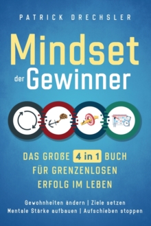 Image for Mindset der Gewinner - Das gro?e 4 in 1 Buch f?r grenzenlosen Erfolg im Leben