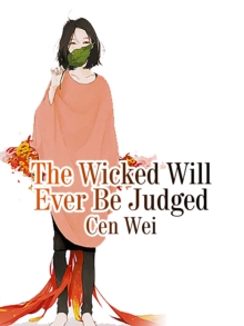 Image for Wicked Will Ever Be Judged