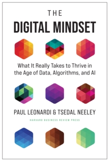 Image for The digital mindset  : what it really takes to thrive in the age of data, algorithms, and AI