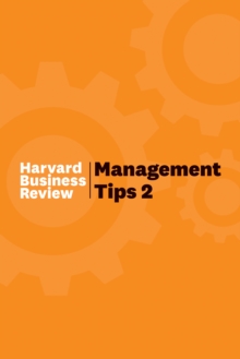 Management Tips 2: From Harvard Business Review