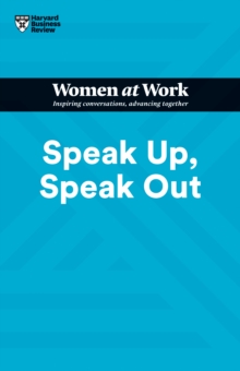 Image for Speak Up, Speak Out (HBR Women at Work Series)