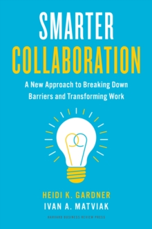 Smarter Collaboration: A New Approach to Breaking Down Barriers and Transforming Work