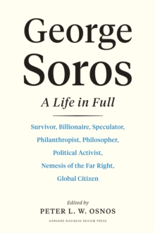 George Soros: A Life In Full