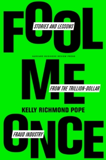 Image for Fool me once  : scams, stories, and secrets from the trillion-dollar fraud industry