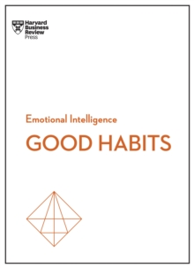 Image for Good Habits (HBR Emotional Intelligence Series)