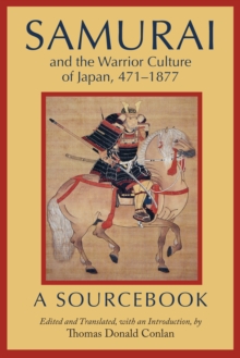 Samurai and the Warrior Culture of Japan, 4711877: A Sourcebook