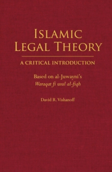 Islamic Legal Theory: A Critical Introduction