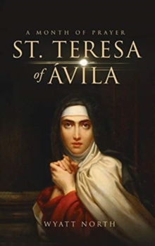 Image for St.Teresa of Avila A Month of Prayer