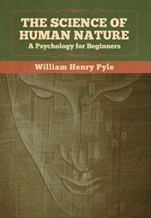 Image for The Science of Human Nature : A Psychology for Beginners