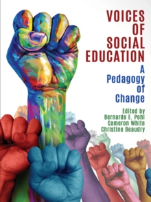 Image for Voices of social education: a pedagogy of change