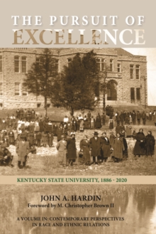 Image for The Pursuit of Excellence: Kentucky State University, 1886-2020