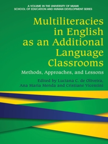 Image for Multiliteracies in English as an additional language classrooms: methods, approaches, and lessons