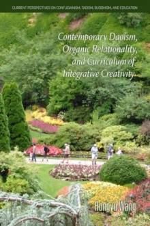Image for Contemporary Daoism, Organic Relationality, and Curriculum of Integrative Creativity