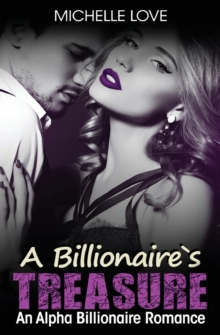 Image for A Billionaire's Treasure : An Alpha Billionaire Romance