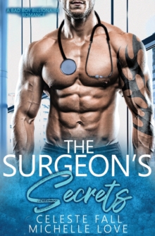 Image for The Surgeon's Secrets : A Bad Boy Billionaire Romance