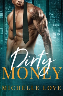 Image for Dirty Money : A Billionaire Romance
