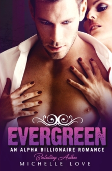 Image for Evergreen : An Alpha Billionaire Romance
