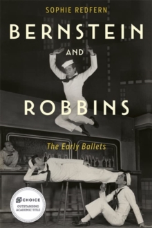 Image for Bernstein and Robbins  : the early ballets