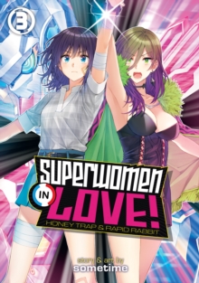 Image for Superwomen in love!  : Honey Trap and Rapid RabbitVol. 3