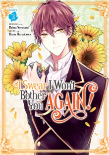 Image for I Swear I Won't Bother You Again! (Manga) Vol. 3