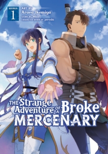 Strange Adventure of a Broke Mercenary (Manga) Vol. 1