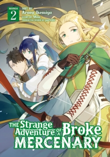 Strange Adventure of a Broke Mercenary (Manga) Vol. 2