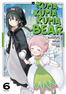 Image for Kuma Kuma Kuma Bear (Manga) Vol. 6