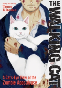 Image for The Walking Cat: A Cat's-Eye-View of the Zombie Apocalypse (Omnibus Vol. 1-3)