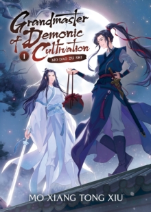 Image for Grandmaster of Demonic Cultivation: Mo Dao Zu Shi (Novel) Vol. 1