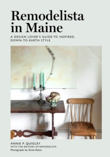 Remodelista in Maine: A Design Lover’s Guide to Inspired, Down-to-Earth Style