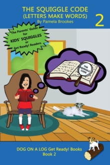 Image for The Squiggle Code (Letters Make Words) : Learn to Read: Simple, Fun, and Effective Activities for New or Struggling Readers Including Those with Dyslexia