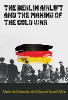 Image for The Berlin Airlift and the making of the Cold War
