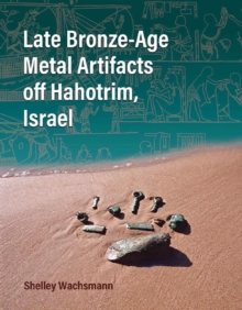 Image for Late Bronze-Age Metal Artifacts off Hahotrim, Israel