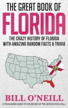 Image for The Great Book of Florida : The Crazy History of Florida with Amazing Random Facts & Trivia