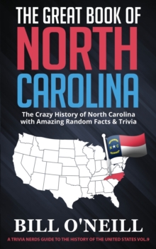 Image for The Great Book of North Carolina : The Crazy History of North Carolina with Amazing Random Facts & Trivia