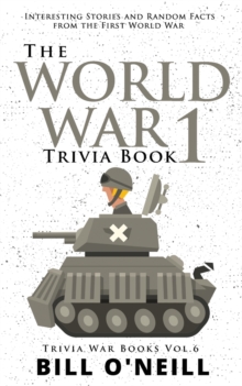 Image for The World War 1 Trivia Book